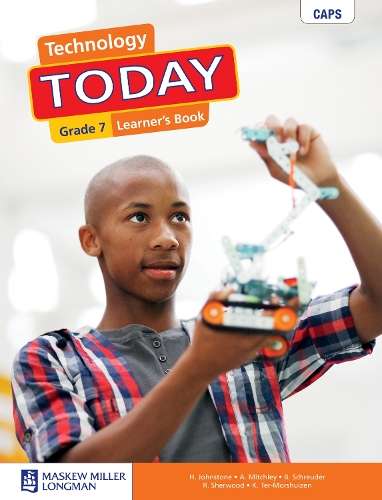 Technology Today: Grade 7: Learner's Book - H. Johnstone