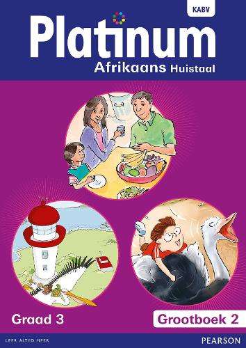 Platinum Afrikaans huistaal : Graad 3 : Graad 3: Grootboek 2 - BIGBOOK-GR3