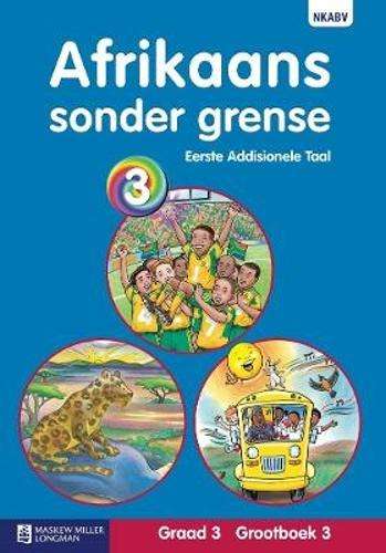 Afrikaans sonder grense: Gr 3: Grootboek 3 - S. Gouws