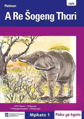 Platinum a re sogeng thari CAPS: Gr 1: Big book - M. M. Moemi