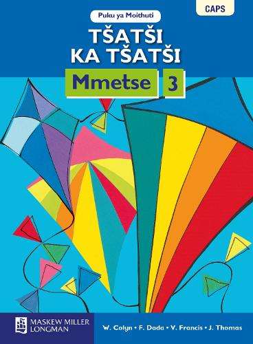 Tsatsi ka tsatsi mmetse: Gr 3: Learner's book - SEPEDI-GR3