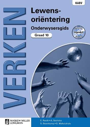 Verken lewensorientering: Gr 10: Onderwysersgids - LO-GR10