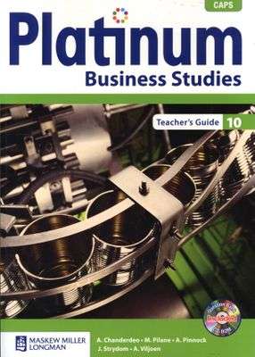 Platinum business studies: Gr 10: Teacher's guide - BS-GR10