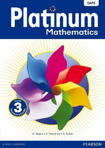 Platinum mathematics: Gr 3: Teacher's guide - MATHS-GR3