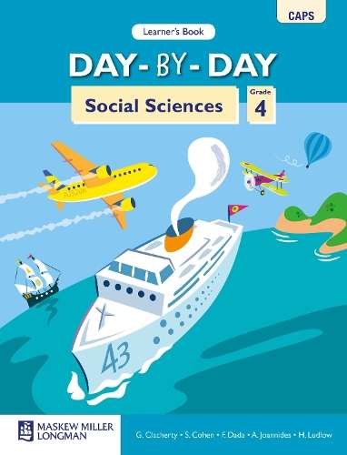 Day-by-Day Social Sciences CAPS: Day-by-Day Social Sciences: Grade 4 - SS-GR4