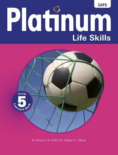 Platinum life skills CAPS: Gr 5: Learner's book  - H. Amato