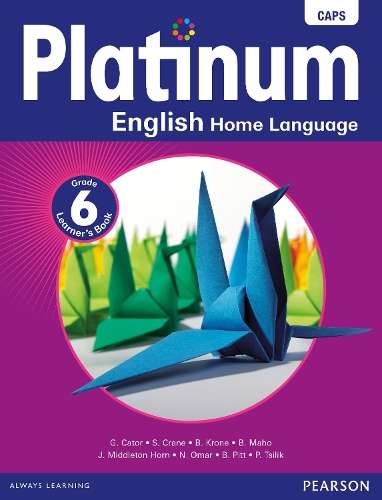 Platinum English home language : Grade 6 : Grade 6: Learner's book - ENG-GR6