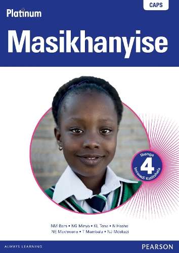 Platinum masikhanyise CAPS: Gr 4: Teacher's guide - ISIXHOSA-GR4