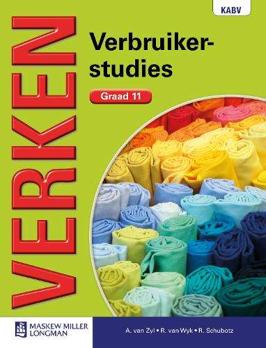 Verken Verbruikerstudies: Graad 11: Leerderboek - R. Van Wyk
