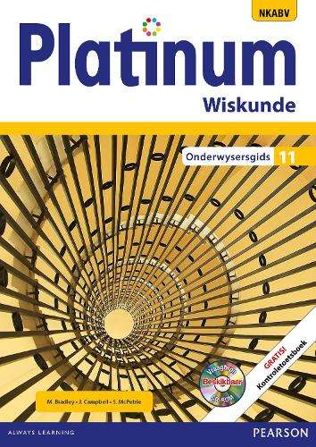 Platinum wiskunde NKABV: Gr 11: Onderwysersgids - Marion Bradley
