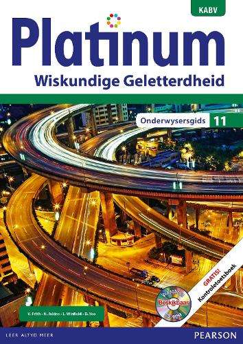 Platinum wiskunde geletterdheid NKABV: Gr 11: Onderwysersgids - Vera Frith