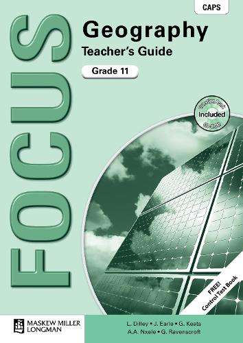 Focus geography CAPS: Gr 11: Teacher's guide - John Earle