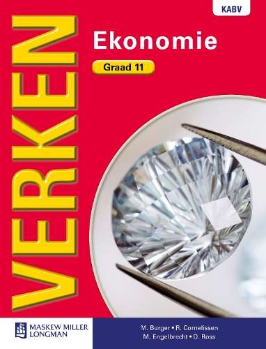 Verken Ekonomie: Graad 11: Leerderboek - M. Burger