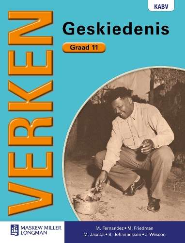 Verken Geskiedenis: Graad 11: Leerderboek - M. Fernandez