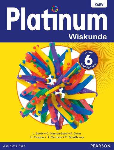 Platinum Wiskunde NKABV: Platinum wiskunde: Graad 6: Leerderboek Gr  - L. Bowie