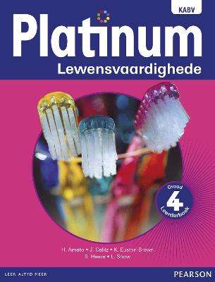 Platinum lewensvaardighede: Graad 4: Graad 4: Leerderboek - H. Amato