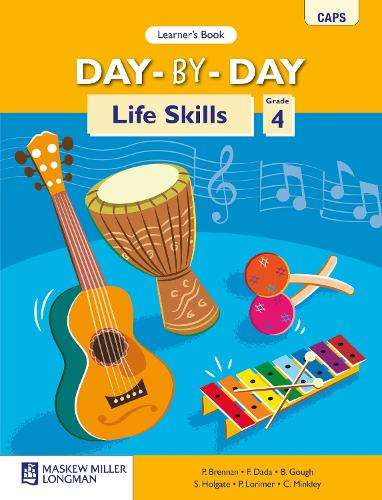 Day-by-day life skills CAPS : Gr 4: Learner's book  - LS-GR4
