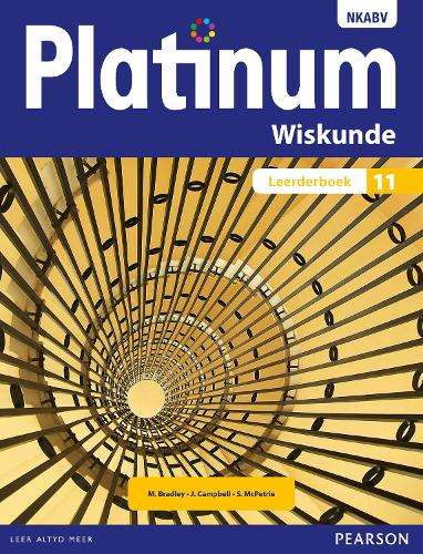 Platinum wiskunde NKABV: Gr 11: Leerdersboek - M. Bradley