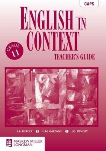 English in Context CAPS: English in Context: Grade 11: Teacher's Gui - J.O. Hendry