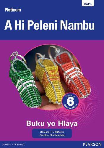 Platinum A Hi Peleni Nambu : Giredi ya 6 : Grade 6: Reader - XITSONGA-GR6