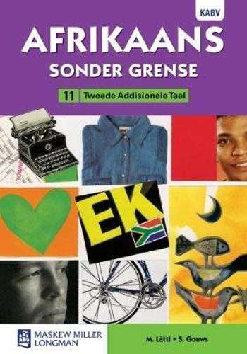 Afrikaans sonder grense tweede addisionele taal: Graad 11: Leerderbo - M. Latti