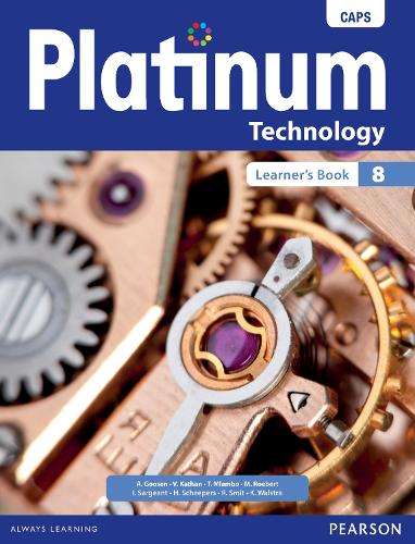 Platinum Technology CAPS: Platinum technology: Grade 8: Learner's bo - A. Goosen