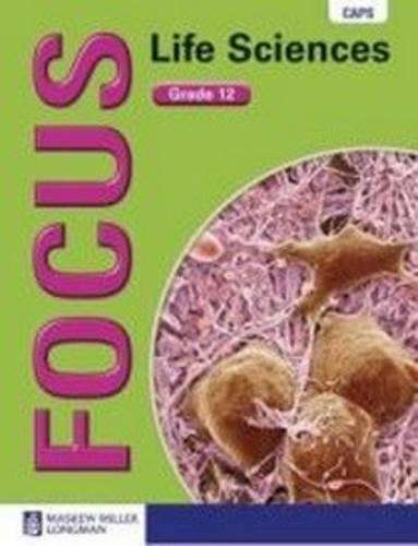 Focus life sciences CAPS: Gr 12: Learner's book - F. Clitheroe