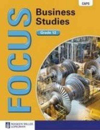 Focus business studies CAPS: Gr 12: Learner's book - M. Bounds