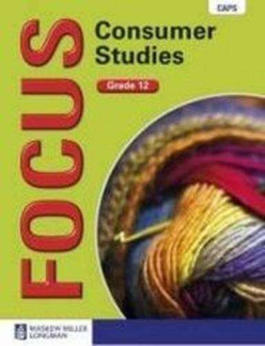 Focus Consumer Studies: Grade 12: Learner's Book - R. Van Wyk