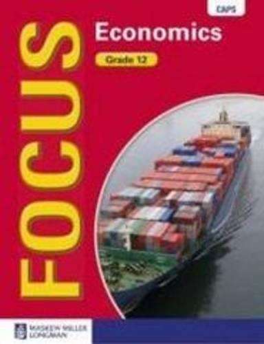 Focus economics CAPS: Gr 12: Learner's book - J. Bantjes