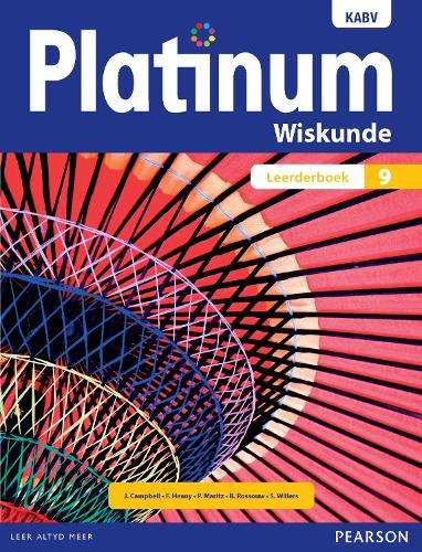 Platinum Wiskunde KABV: Platinum wiskunde: Graad 9: Leerderboek Gr 9 - J. Campbell