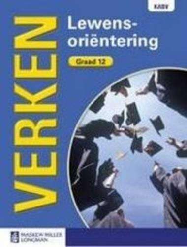 Verken Lewensorientering: Graad 12: Leerderboek - E. Rooth
