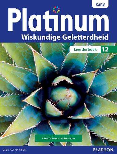 Platinum wiskunde geletterdheid: Gr 12: Leerdersboek - V. Frith