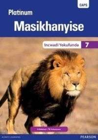 Platinum Masikhanyise: Grade 7: Reader - J.N. Mdekazi