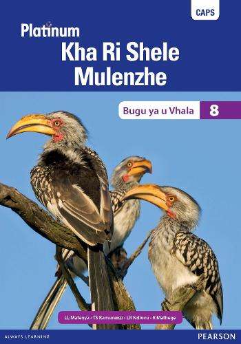 Platinum Kha Ri Shele Mulenzhe: Gireidi 8: Bugu ya u vhala - L. L. Mafenya