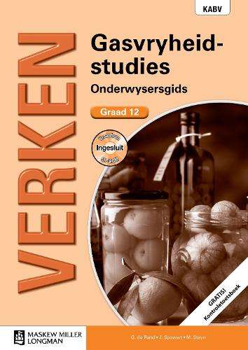 Verken gasvryheidstudies KABV: Gr 12: Onderwysersgids - G. du Rand