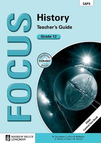 Focus History: Grade 12: Teacher's Guide (Includes Control Test Book - M. Fernandez