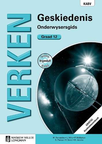 Verken geskiedenis KABV: Gr 12: Onderwysersgids - M. Fernandez