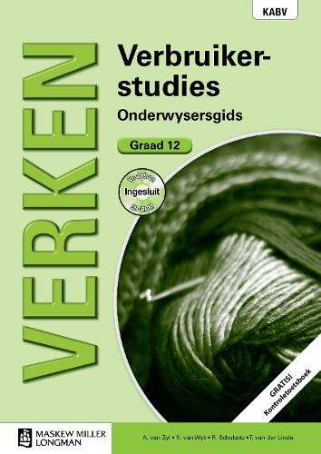 Verken verbruikerstudies KABV: Gr 12: Onderwysersgids - R. van Wyk