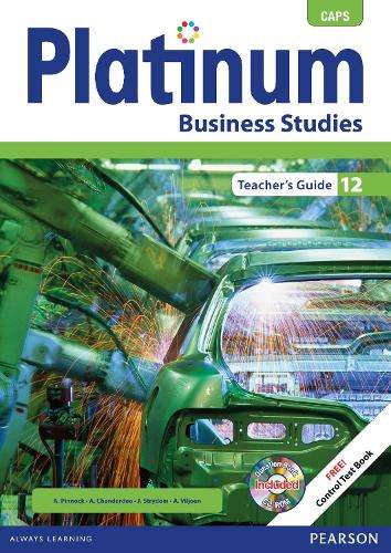 Platinum business studies CAPS: Gr 12: Teacher's guide - A. Pinnock