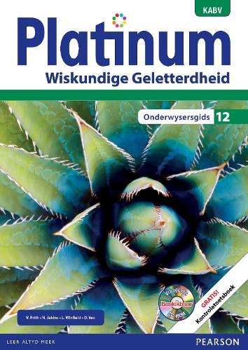 Platinum wiskundige geletterdheid KABV: Gr 12: Onderwysersgids - MATHSLIT-GR12