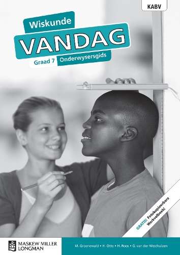 Wiskunde vandag KABV: Gr 7: Onderwysersgids - M. Groenewald