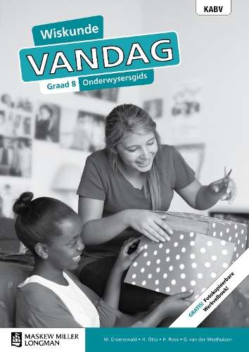 Wiskunde vandag KABV: Gr 8: Onderwysersgids - M. Groenewald