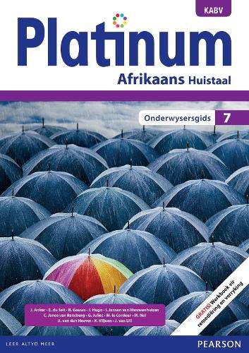 Platinum Afrikaans KABV: Gr 7: Onderwysersgids - Johan Anker