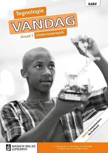 Tegnologie vandag KABV: Gr 7: Onderwysersgids - H. Johnstone