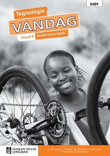 Tegnologie vandag KABV: Gr 8: Onderwysersgids - H. Johnstone