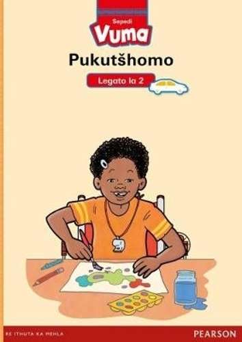 Vuma Sepedi Home Language Legato la 2 PukutÅ¡homo: Level 2: Grade 1 - Pearson Marang