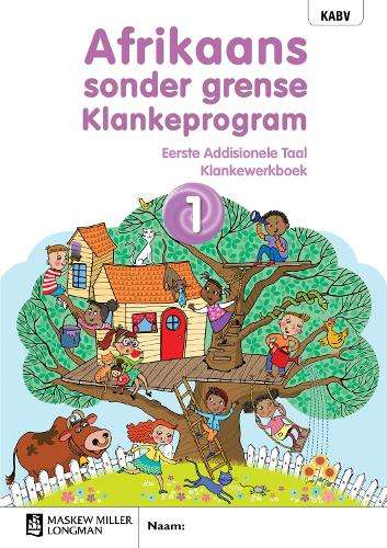 Afrikaans Sonder Grense Klankeprogram Eerste Addisionele Taal Graad  - L. NaudÃ©