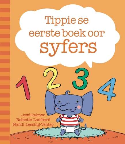 Tippie se eerste boek oor syfers - JosÃ© Palmer
