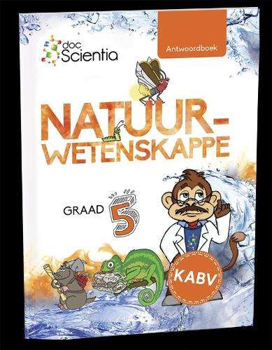 Graad 5 Antwoordboek Natuurwetenskappe: Graad 5 - NST-GR5